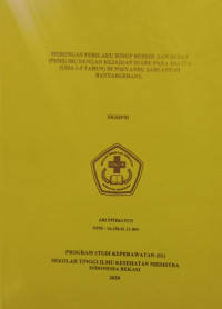 Hubungan Perilaku Hidup Bersih dan Sehat (PHBS) Ibu dengan Kejadian Diare pada Balita (Usia 1-5 Tahun) di Posyandu Sari Ayu 09 Bantargerbang