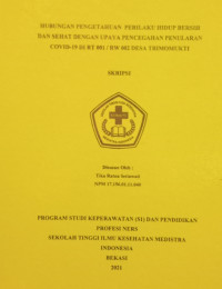 Hubungan Pengetahuan Perilaku Hidup Bersih dan Sehat dengan Upaya Pencegahan Penularan COVID-19 di Rt 001/ Rw 002 Desa Trimomukti