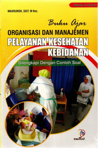 Buku Ajar Organisasi dan Manajemen Pelayanan Kesehatan Kebidanan