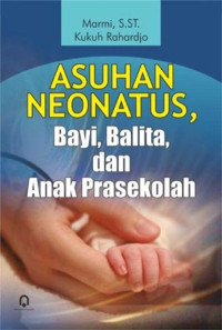 Asuhan Neonatu, Bayi, Balita dan Anak Prasekolah