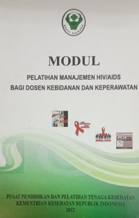 MODUL Pelatihan Manajemen HIV/AIDS Bagi Dosen Kebidanan dan Keperawatan