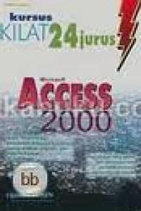 Kursus Kilat 24 Jurus Microsoft Access 2000