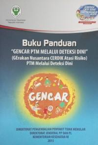 Buku Panduan Gencar PTM melalui Deteksi Dini (gerakan nusantara cerdik atasi risiko) PTM melalui deteksi dini