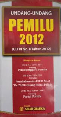 Undang-Undang Pemilu 2012 (UU RI NO.8 Tahun 2012)