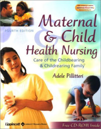 Maternal & Child Health Nursing: care of the childbearing and childrearing family