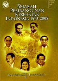 Sejarah Pembangunan Kesehatan Indonesia 1973-2009