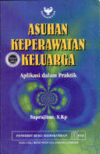 Asuhan Keperawatan Keluarga: aplikasi dalam praktik