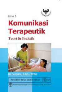 Komunikasi Terapeutik: teori dan praktik