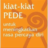 KIAT - KIAT PEDE Untuk Meningkatkan Rasa Percaya Diri