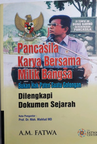 Pancasila Karya Bersama Milik Bangsa Tidak Hak Paten Suatu Golongan