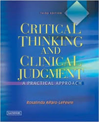 Critical Thinking And Clinical Judgment:  a practical approach