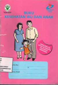 BUKU KESEHATAN IBU DAN ANAK