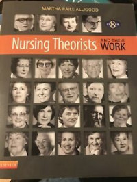 Nursing Theorists and Their Work (Eight Edition)