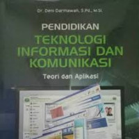 Pendidikan Teknologi Informasi dan komunikasi (teori dan aplikasi )