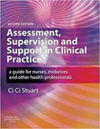 Assessment, Supervision And Support In Clinical Practice: a guide for nurses, midwives and other health professionals