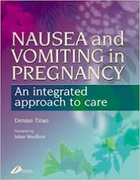 Nausea And Vomiting In Pregnancy: an integrated approach to care