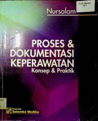 Proses dan dokumentasi keperawatan (konsep & praktik)