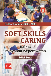 SOFT SKILLS CARING dalam pelayanan keperawatan edisi 2